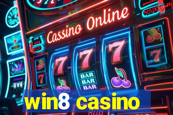 win8 casino